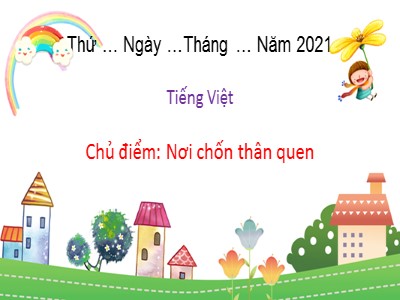 Bài giảng Tiếng Việt 2 (Chân trời sáng tạo) - Chủ điểm: Nơi chốn thân quen - Bài 1: Khu vườn tuổi thơ