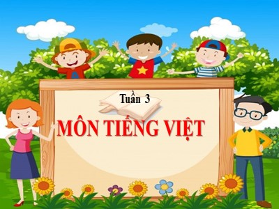 Bài giảng Tiếng Việt 2 (Chân trời sáng tạo) - Tuần 3, Bài 2: Làm việc thật là vui - Đọc: Làm việc thật là vui