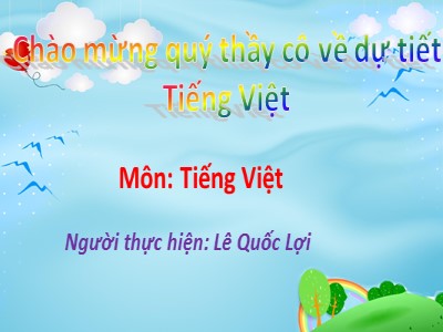 Bài giảng Tiếng Việt 2 (Cánh diều) - Bài 20: Gắn bó với con người - Góc sáng tạo: Viết về vật nuôi - Lê Quốc Lợi