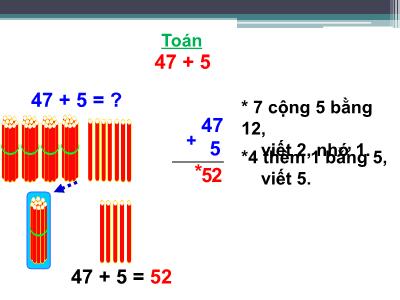 Bài giảng môn Toán Lớp 2 - Bài: 47 + 5