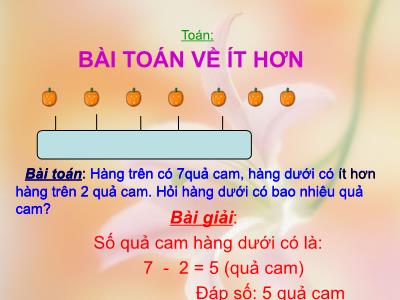 Bài giảng môn Toán Lớp 2 - Bài: Bài toán về ít hơn