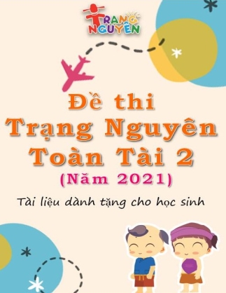 Đề thi Trạng Nguyên Toàn Tài Lớp 2 năm 2021