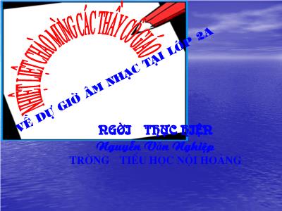 Bài giảng Âm nhạc Lớp 2 - Tiết 14: Ôn bài hát Chiến sĩ tí hon - Nguyễn Văn Nghiệp