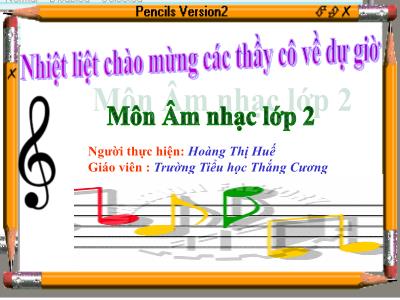 Bài giảng Âm nhạc Lớp 2 - Tiết 24: Ôn tập bài hát Chú chim nhỏ dễ thương - Hoàng Thị Huế