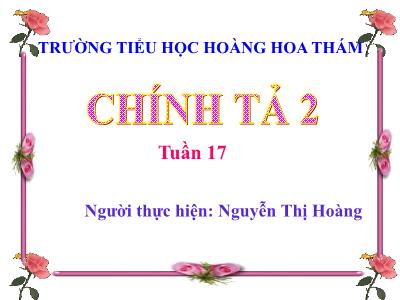 Bài giảng Chính tả Lớp 2 (Nghe-viết) - Tiết 33: Tìm ngọc - Nguyễn Thị Hoàng