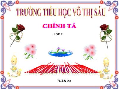 Bài giảng Chính tả Lớp 2 (Nghe-viết) - Tiết 46: Ngày hội đua voi ở Tây Nguyên - Trường Tiểu học Võ Thị Sáu