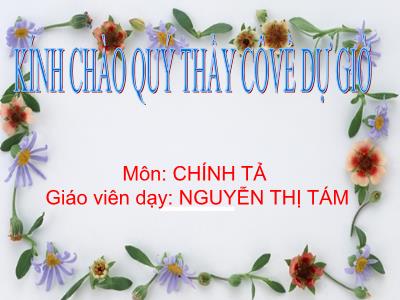 Bài giảng Chính tả Lớp 2 (Nghe-viết) - Tiết 47: Quả tim khỉ - Nguyễn Thị Tám