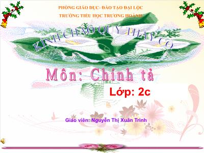 Bài giảng Chính tả Lớp 2 (Tập chép) - Tiết 25: Bông hoa niềm vui - Nguyễn Thị Xuân Trinh