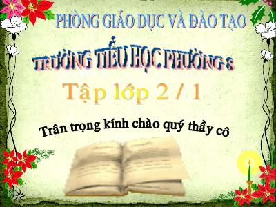 Bài giảng Chính tả Lớp 2 (Tập chép) - Tiết 45: Bác sĩ sói - Trường Tiểu học Phường 8