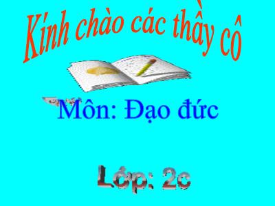 Bài giảng Đạo đức Lớp 2 - Tiết 1: Biết nhận lỗi và sửa lỗi