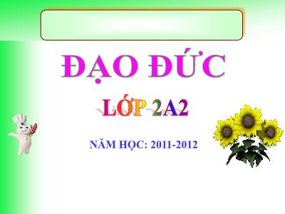 Bài giảng Đạo đức Lớp 2 - Tiết 21, Bài 10: Biết nói lời yêu cầu, đề nghị (Tiết 1)