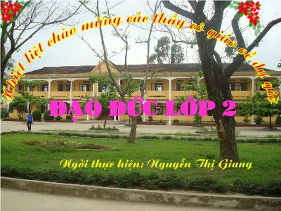 Bài giảng Đạo đức Lớp 2 - Tiết 28: Giúp đỡ người khuyết tật (Tiết 1) - Nguyễn Thị Giang