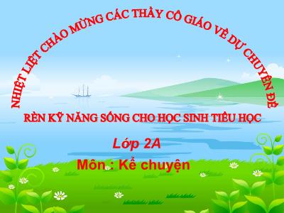 Bài giảng Kể chuyện Lớp 2 - Tiết 5: Chiếc bút mực