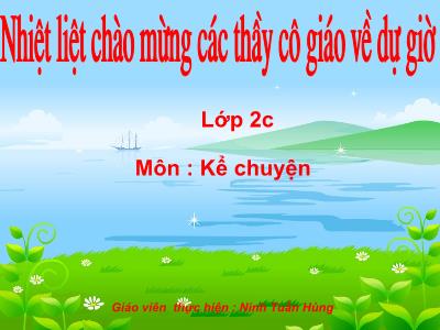 Bài giảng Kể chuyện Lớp 2 - Tiết 6: Mẩu giấy vụn - Ninh Tuấn Hùng