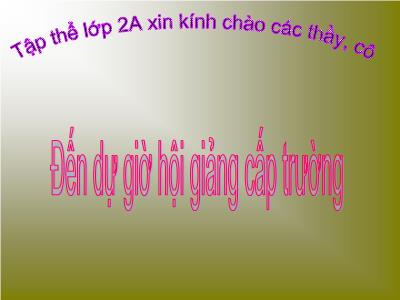 Bài giảng Luyện từ và câu Lớp 2 - Tiết 7: Mở rộng vốn từ Từ ngữ về các môn học. Từ chỉ hoạt động