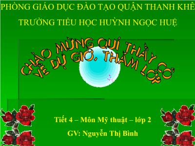 Bài giảng Mĩ thuật Lớp 2 - Tiết 4: Vẽ tranh Đề tài Vườn cây đơn giản - Nguyễn Thị Bình