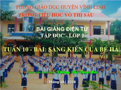 Bài giảng Tập đọc Lớp 2 - Tiết 37: Sáng kiến của bé Hà (Tiết 1) - Phùng Thị Thúy Mai