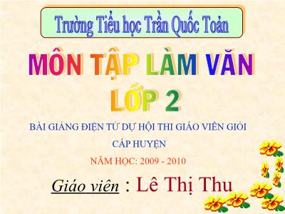 Bài giảng Tập làm văn Lớp 2 - Tiết 11: Chia buồn, an ủi - Lê Thị Thu