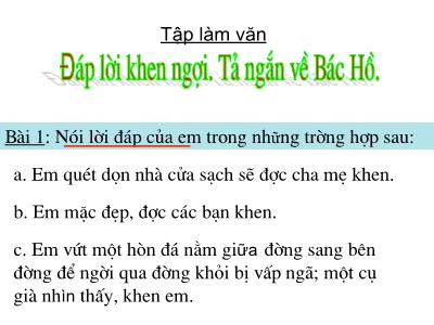 Bài giảng Tập làm văn Lớp 2 - Tiết 31: Đáp lời khen ngợi. Tả ngắn về Bác Hồ