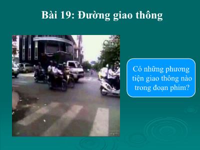 Bài giảng Tự nhiên và xã hội Lớp 2 - Tiết 19, Bài 19: Đường giao thông