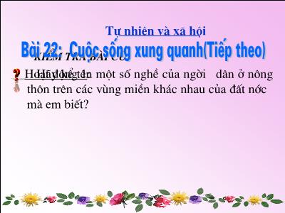 Bài giảng Tự nhiên và xã hội Lớp 2 - Tiết 22, Bài 22: Cuộc sống xung quanh (Tiếp theo)