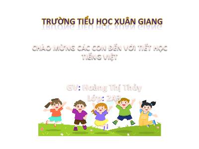 Bài giảng Tiếng Việt Lớp 2 - Bài 13: Tiếng chổi tre (Tiết 1+2) - Hoàng Thị Thủy