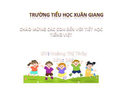 Bài giảng Tiếng Việt Lớp 2 - Bài 13: Tiếng chổi tre (Tiết 4) - Hoàng Thị Thủy