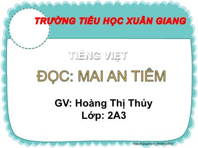 Bài giảng Tiếng Việt Lớp 2 - Bài 21: Mai An Tiêm - Hoàng Thị Thủy