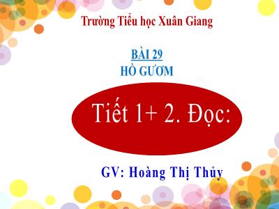 Bài giảng Tiếng Việt Lớp 2 - Bài 29: Hồ Gươm - Hoàng Thị Thủy