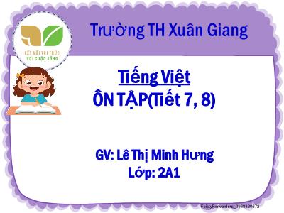 Bài giảng Tiếng Việt Lớp 2 - Bài: Ôn tập và đánh giá cuối kì II (Tiết 7+8) - Lê Thị Minh Hưng