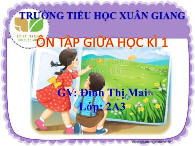 Bài giảng Tiếng Việt Lớp 2 (Kết nối tri thức) - Bài: Ôn tập giữa học kì I - Năm học 2022-2023 - Đinh Thị Mai