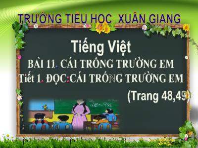 Bài giảng Tiếng Việt Lớp 2 (Kết nối tri thức) - Chủ đề: Đi học vui sao - Bài 11: Cái trống trường em - Năm học 2022-2023 - Đinh Thị Mai