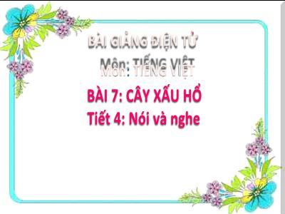 Bài giảng Tiếng Việt Lớp 2 (Kết nối tri thức) - Chủ đề: Em lớn lên từng ngày - Bài 7: Cây xấu hổ - Năm học 2022-2023 - Đinh Thị Mai