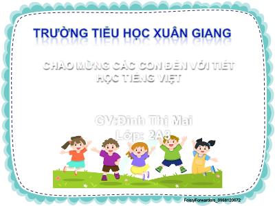 Bài giảng Tiếng Việt Lớp 2 (Kết nối tri thức) - Chủ đề: Hành tinh xanh của em - Bài 14: Cỏ non cười rồi - Năm học 2022-2023 - Đinh Thị Mai
