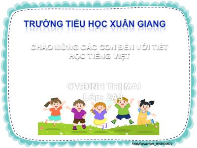 Bài giảng Tiếng Việt Lớp 2 (Kết nối tri thức) - Chủ đề: Hành tinh xanh của em - Bài 12: Bờ tre đón khách - Năm học 2022-2023 - Đinh Thị Mai