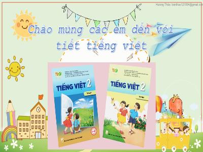 Bài giảng Tiếng Việt Lớp 2 (Kết nối tri thức) - Chủ đề: Hành tinh xanh của em - Bài 9: Vè chim - Năm học 2022-2023 - Đinh Thị Mai