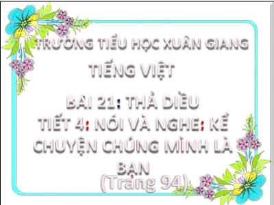 Bài giảng Tiếng Việt Lớp 2 (Kết nối tri thức) - Chủ đề: Niềm vui tuổi thơ - Bài 21: Thả diều (Tiết 4) - Năm học 2023-2024 - Đinh Thị Thu Hà