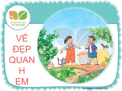 Bài giảng Tiếng Việt Lớp 2 (Kết nối tri thức) - Chủ đề: Vẻ đẹp quanh em - Bài 1: Chuyện bốn mùa (Tiết 1+2) - Năm học 2022-2023 - Đinh Thị Mai