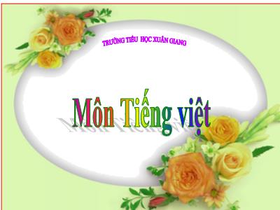 Bài giảng Tiếng Việt Lớp 2 (Kết nối tri thức) - Chủ đề: Vẻ đẹp quanh em - Bài 6: Mùa vàng - Năm học 2022-2023 - Đinh Thị Mai