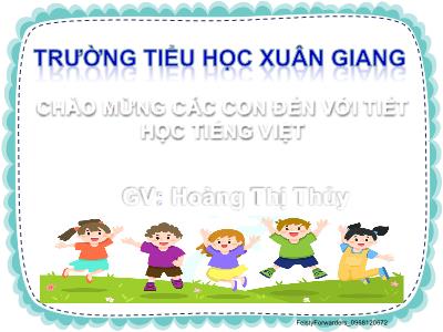 Bài giảng Tiếng Việt Lớp 2 (Kết nối tri thức) - Chủ đề: Vẻ đẹp quanh em - Bài 5: Giọt nước và biển lớn - Năm học 2023-2024 - Đinh Thị Thu Hà