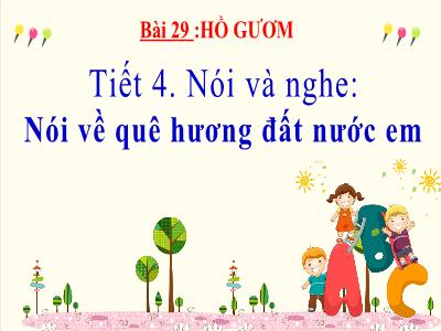 Bài giảng Tiếng Việt Lớp 2 (Kết nối tri thức) - Chủ đề: Việt Nam quê hương em - Bài 29: Hồ Gươm (Tiết 4) - Năm học 2022-2023 - Lê Thị Minh Hưng