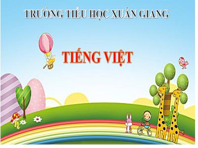 Bài giảng Tiếng Việt Lớp 2 (Kết nối tri thức) - Chủ đề: Việt Nam quê hương em - Bài 27: Chuyện quả bầu (Tiết 1+2) - Năm học 2022-2023 - Trần Thị Khánh Huyền