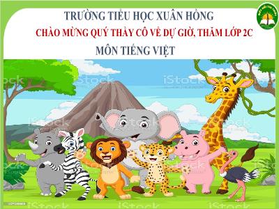 Bài giảng Tiếng Việt Lớp 2 (Kết nối tri thức) - Tuần 23: Luyện tập mở rộng vốn từ về muông thú. Dấu chấm, dấu chấm hỏi, dấu châm than - Năm học 2022-2023
