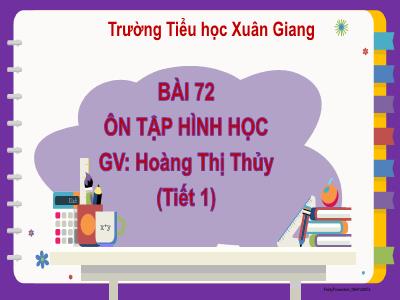 Bài giảng Toán Lớp 2 - Bài 72: Ôn tập hình học (Tiết 1) - Hoàng Thị Thủy