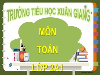 Bài giảng Toán Lớp 2 (Kết nối tri thức) - Chủ đề: Ngày-giờ, Giờ- Phút, Ngày-tháng - Bài 30: Ngày-tháng - Năm học 2022-2023 - Trần Thị Khánh Huyền