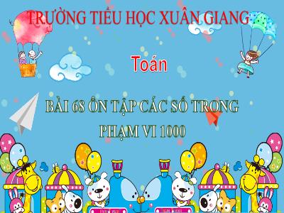 Bài giảng Toán Lớp 2 (Kết nối tri thức) - Chủ đề: Ôn tập cuối năm - Bài 68: Ôn tập các số trong phạm vi 100 (Tiết 2) - Năm học 2022-2023 - Đinh Thị Mai
