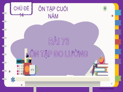 Bài giảng Toán 2 (Kết nối tri thức) - Chủ đề 14: Ôn tập cuối năm - Bài 73: Ôn tập đo lường