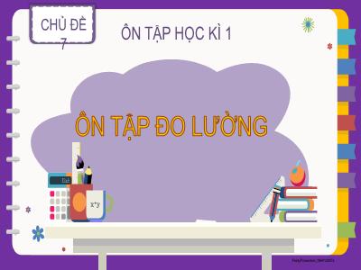 Bài giảng Toán 2 (Kết nối tri thức) - Chủ đề 7: Ôn tập học kì 1 - Bài: Ôn tập đo lường