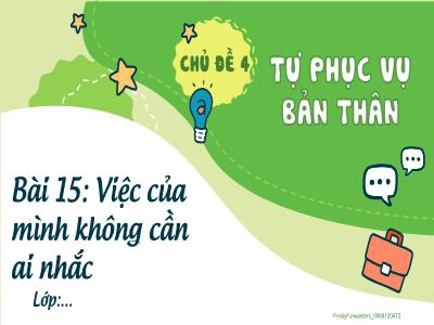 Bài giảng môn HĐTN Lớp 2 - Chủ đề 4. Bài 15: Việc của mình không cần ai nhắc