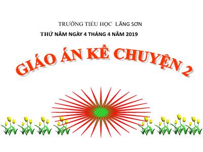 Bài giảng môn Tiếng Việt Lớp 2 - Tuần 29, Bài: Kể chuyện Những quả đào (GV: Ngô Thị Thoáng)